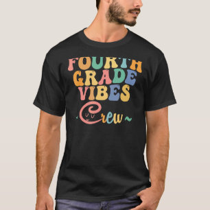 Fourth Grade Vibes 4th Grade Team Retro 1st Day o T-Shirt