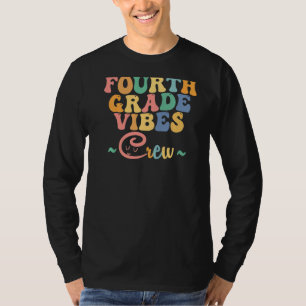 Fourth Grade Vibes 4th Grade Team Retro 1st Day of T-Shirt