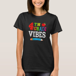 Fourth Grade Vibes Back To School Cute Teacher St T-Shirt
