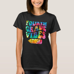 Fourth Grade Vibes Back To School Tie Dye 4th Grad T-Shirt