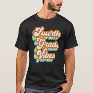 Fourth Grade Vibes First Day Back To School Retro T-Shirt