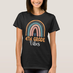 Fourth Grade Vibes Rainbow 4th Grade Teacher Happy T-Shirt