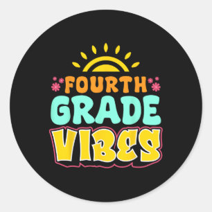 Fourth Grade Vibes Teacher Student 4th Grade Back  Classic Round Sticker