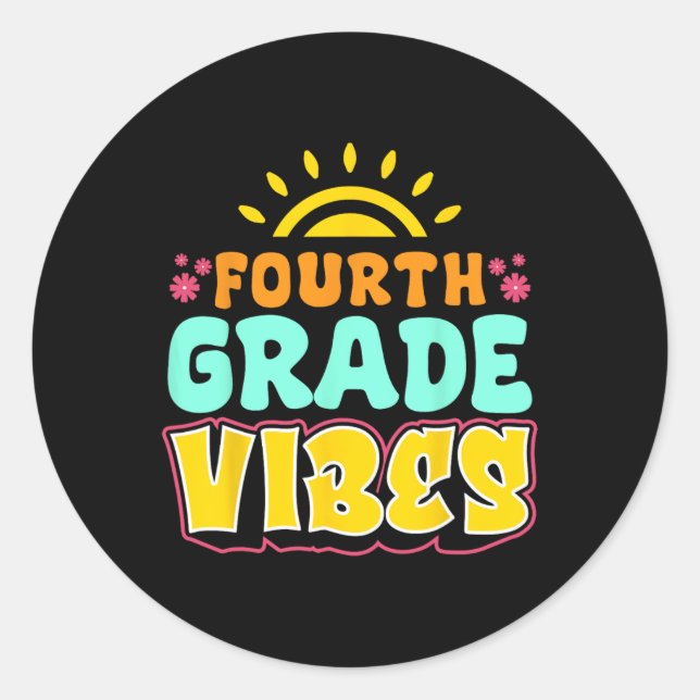 Fourth Grade Vibes Teacher Student 4th Grade Back  Classic Round Sticker (Front)
