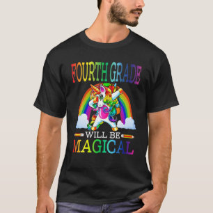 Fourth Grade Will Be Magical Unicorn First Day Of T-Shirt