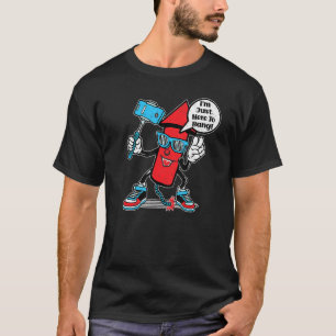 Fourth Of July 4th Im Just Here To Bang America T-Shirt