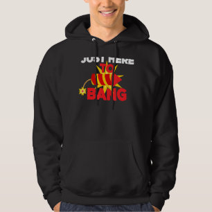 Fourth Of July 4th Of July I'm Just Here To Bang Hoodie