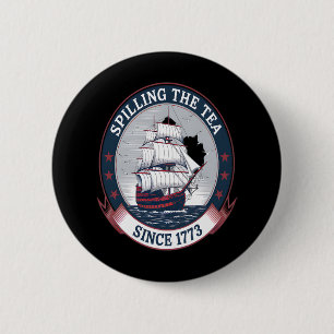 Fourth Of July Spilling The Tea 1773 Funny America 6 Cm Round Badge