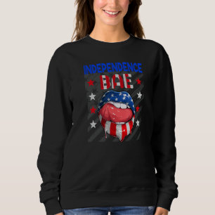 Fourth Of July Us Flag Lips Independence Bae 4th O Sweatshirt