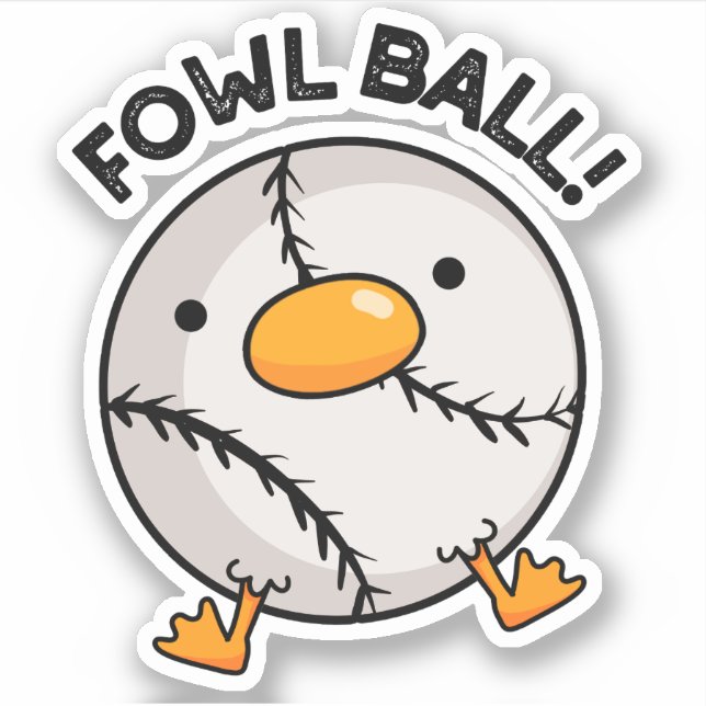 Fowl Ball Funny Sports Pun  (Front)