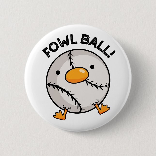 Fowl Ball Funny Sports Pun  6 Cm Round Badge (Front)