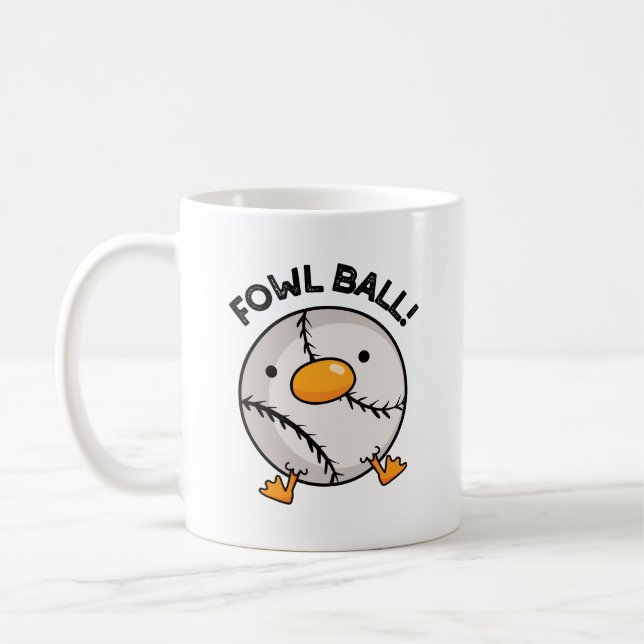 Fowl Ball Funny Sports Pun  Coffee Mug (Left)