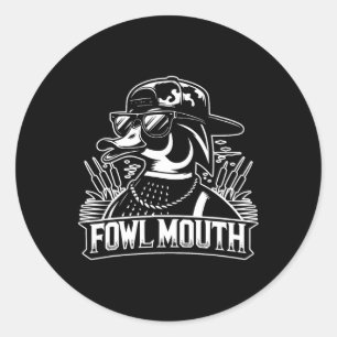 Fowl Mouth Duck Hunter  Classic Round Sticker