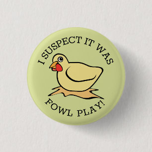 Fowl Play 3 Cm Round Badge