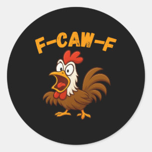 Fowl Rooster Chicken Funny Farm Cartoon Tee Classic Round Sticker