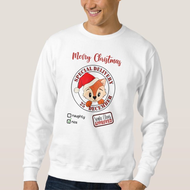 *~* Fox approved Special Delivery Naughty Nice  Sweatshirt (Front)