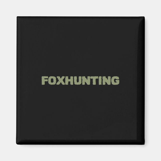 Fox Hunting With Byck Motif  Magnet (Front)