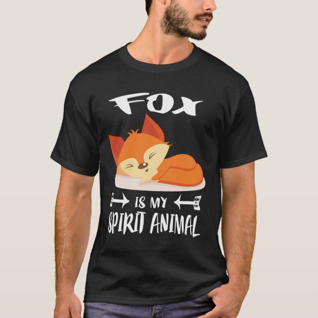 Fox Is My Spirit Animal Funny Gift T-Shirt (Front)