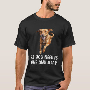 Fox Red Lab All You Need Labrador Retriever Mum T-Shirt