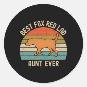 Fox Red Lab Aunt Best Ever Labrador Retriever Classic Round Sticker