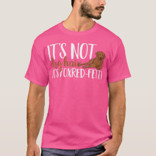 Fox Red Labrador Retriever It'S Not Dog Hair Foxre T-Shirt