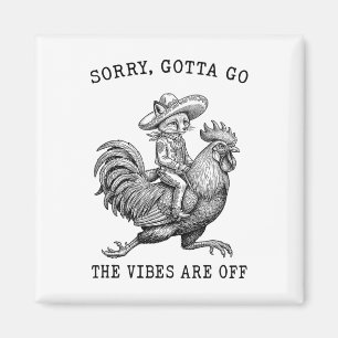 Fox Riding Chicken Meme Sorry Gotta Go Vibes Are O Magnet