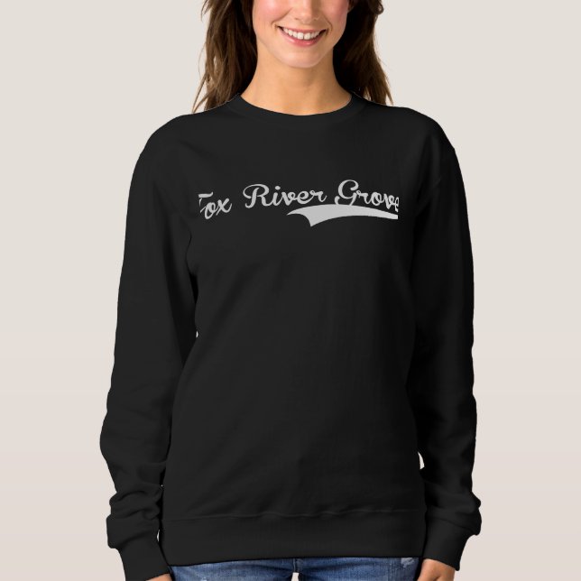 FOX RIVER GROVE Baseball Vintage Retro Font Sweatshirt (Front)