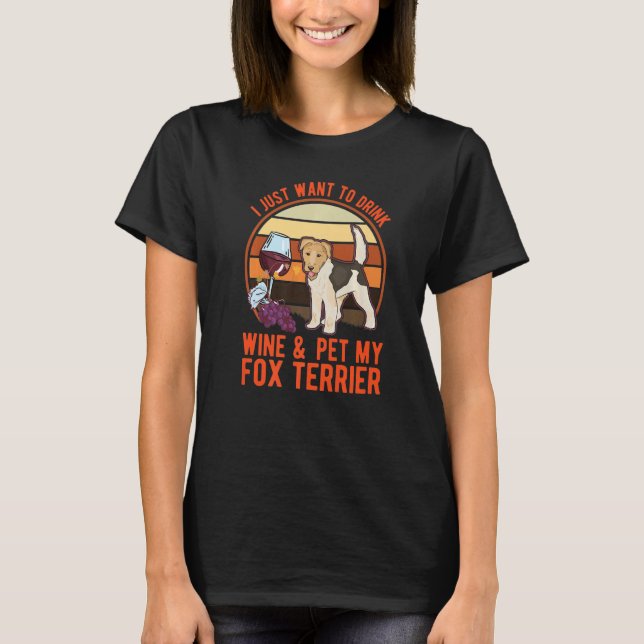 Fox Terrier And Wine Wire Fox Terrier T-Shirt (Front)