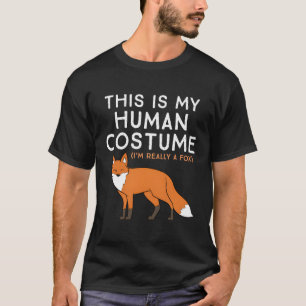 Fox This Is My Hu I'M Really A Fox T-Shirt