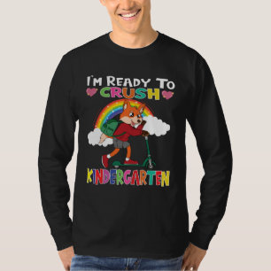 Fox With Scooter I m Ready To Crush Kindergarten T-Shirt