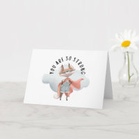 Fox You Are So Strong Get Well Soon Card