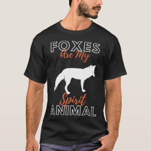 Foxes Are My Spirit Animal Forest Animal Fox T-Shirt