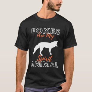 Foxes Are My Spirit Animal Forest Animal  Fox T-Shirt