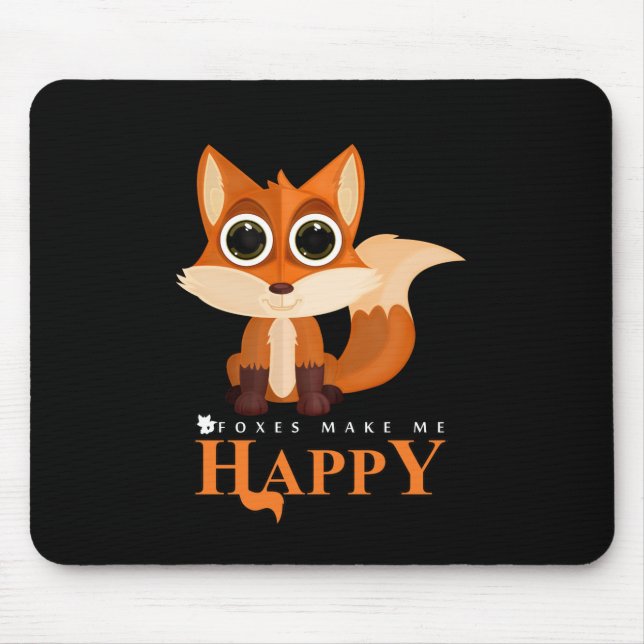 Foxes Make Me Happy Mouse Pad (Front)
