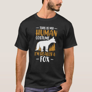 Foxes  This Is My Human Costume I'M Really A Fox T-Shirt