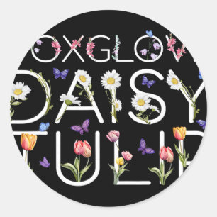 Foxglove Daisy Tulip Subtle Floral Anti-trump Resi Classic Round Sticker