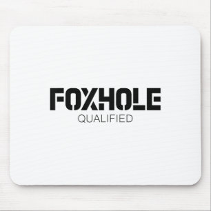 Foxhole Qualified Military Suprter And Lover Motiv Mouse Pad
