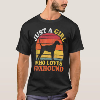Foxhound Dog  Vintage Just A Girl Who Loves Foxhou T-Shirt