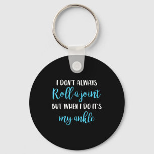Foxiostar - Funny Quotes &amp; Sayings I Don't Alw Key Ring