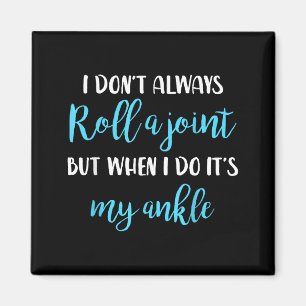Foxiostar - Funny Quotes &amp; Sayings I Don't Alw Magnet