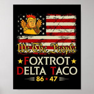 Foxtrot Delta Taco 8647 Let's Go Taco Us Flag We T Poster