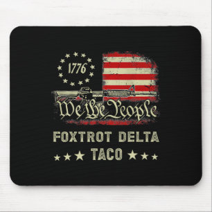 Foxtrot Delta Taco Resist 8647 Let's Go Taco Men W Mouse Pad