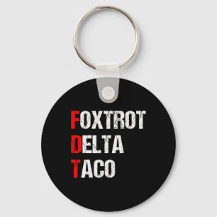 Foxtrot Delta Taco Trump Always Chickens Out Let's Key Ring