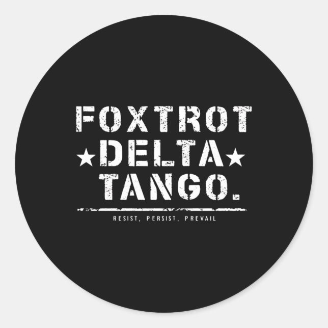 Foxtrot Delta Tango – Military Tactical Typography Classic Round Sticker (Front)