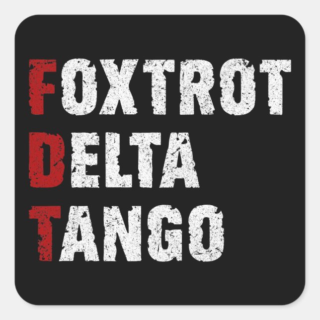 Foxtrot Delta Tango Square Sticker (Front)