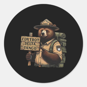 Foxtrots Delta Tangos Resist Bear National Forest Classic Round Sticker
