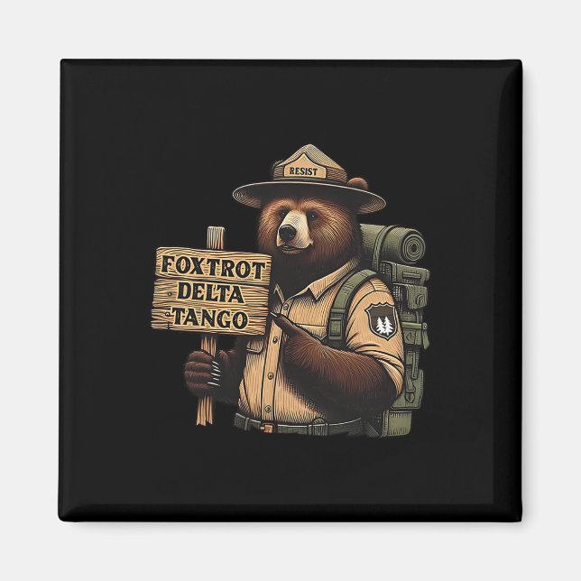 Foxtrots Delta Tangos Resist Bear National Forest  Magnet (Front)