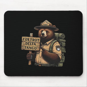Foxtrots Delta Tangos Resist Bear National Forest Mouse Pad