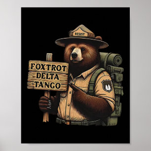 Foxtrots Delta Tangos Resist Bear National Forest  Poster