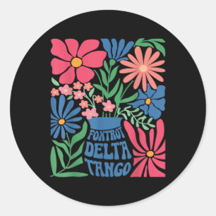 Foxtrots Deltas Tangos Flower Boho  Classic Round Sticker